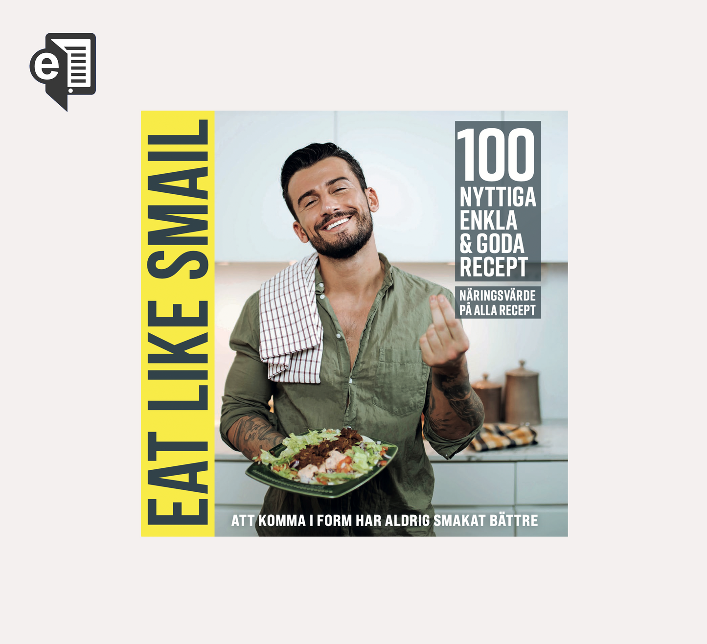 EATLIKESMAIL (E-Bok) - Att komma i form har aldrig smakat bättre!