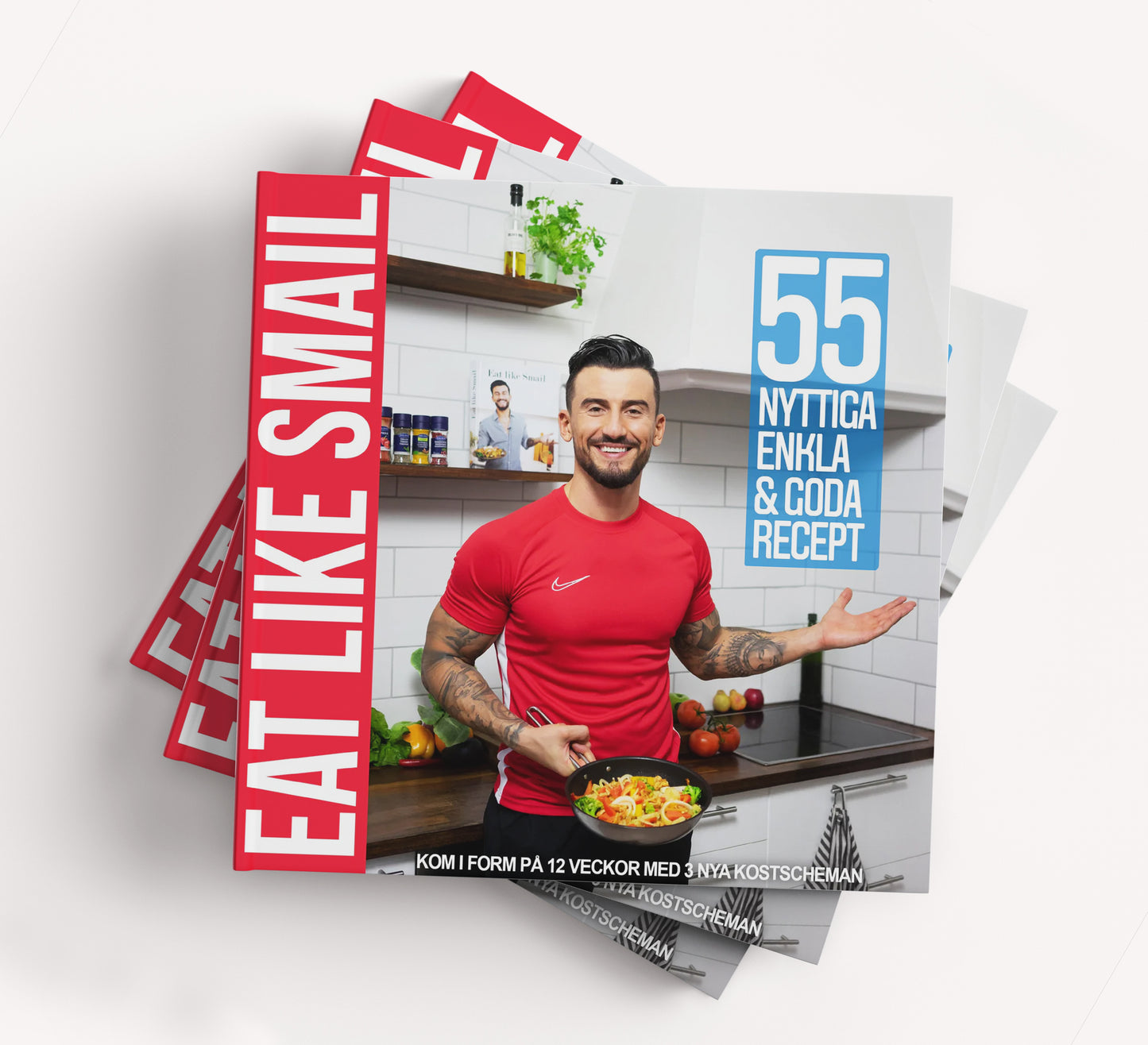 Eat like Smail - 55 nyttiga enkla & goda recept