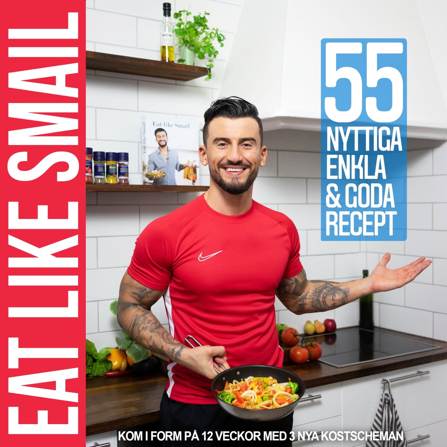 Eat like Smail (E-bok) - 55 nyttiga enkla & goda recept